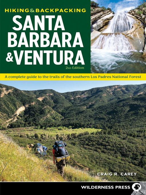 Title details for Hiking & Backpacking Santa Barbara & Ventura by Craig R. Carey - Available